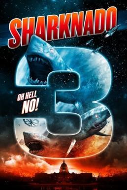 Sharknado 3: Oh Hell No! ฝูงฉลามทอร์นาโด 3 (2015)
